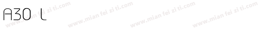 A30 Light字体转换